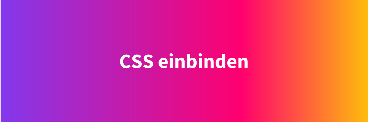 CSS einbinden